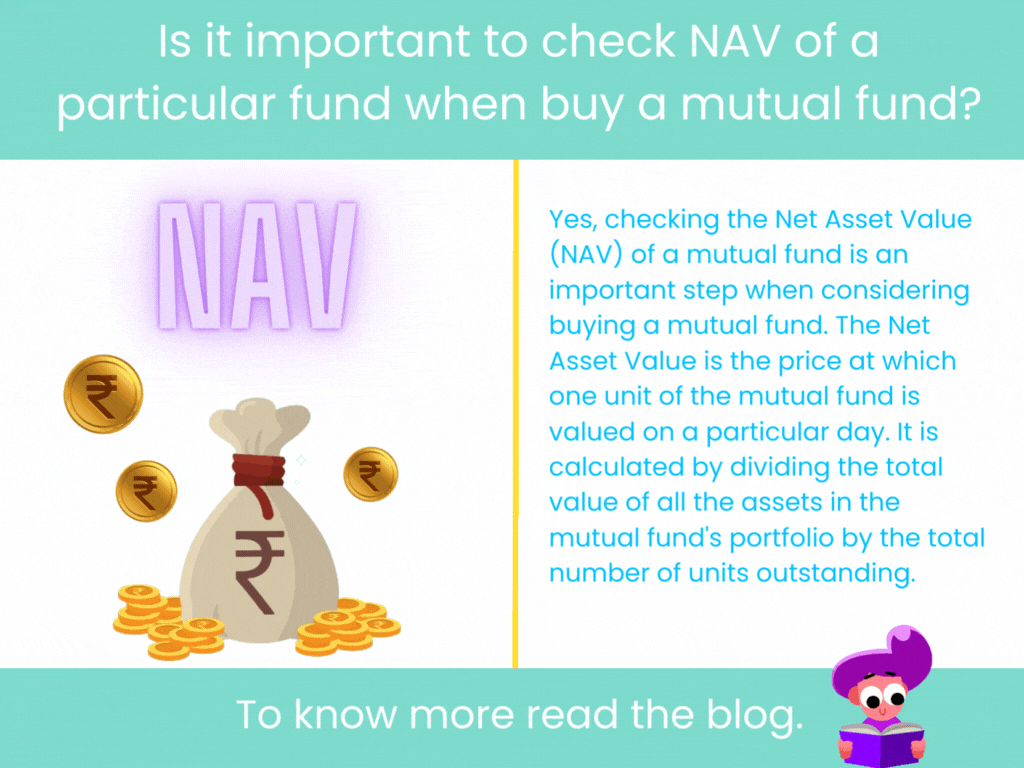 Is it important to check NAV of a particular fund when buy a mutual fund?