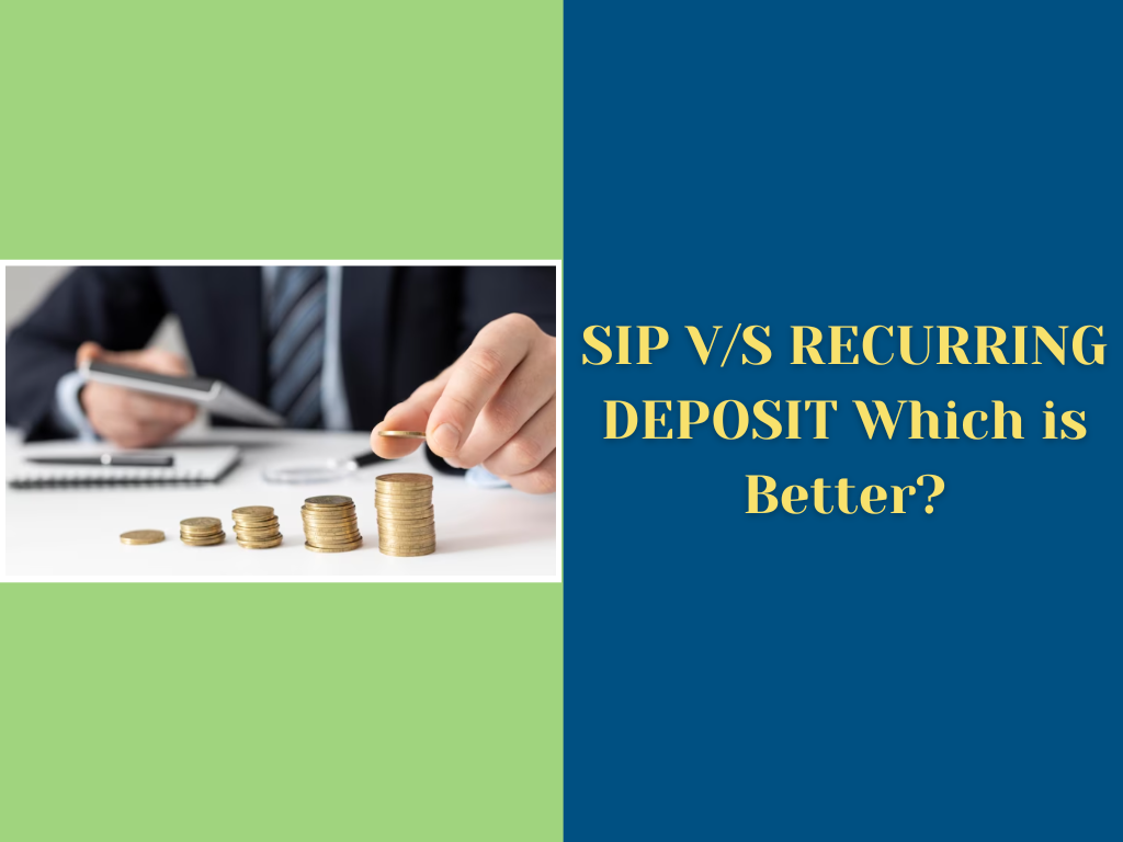 SIP V/S RECURRING DEPOSIT Which is better ?