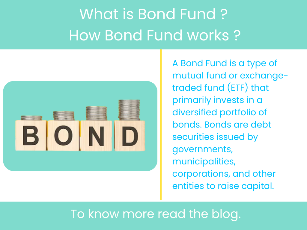 What is Bond Fund ?  How Bond Fund works ?