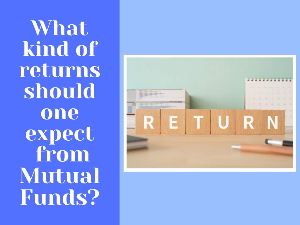 What kind of returns should one expect from Mutual Funds?